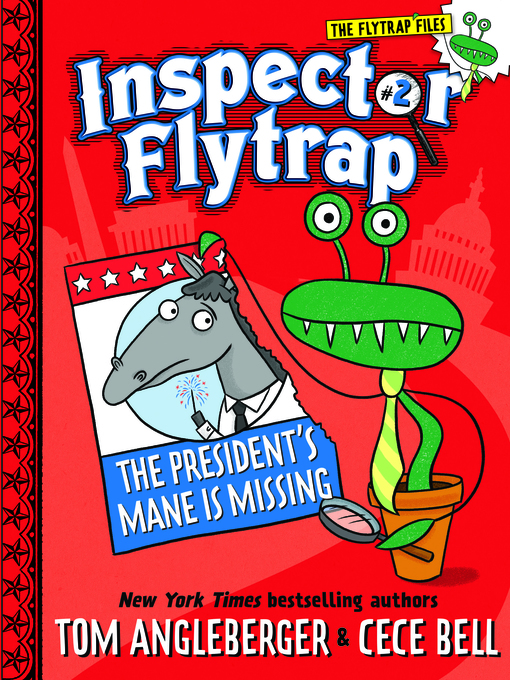 Title details for Inspector Flytrap in the President's Mane Is Missing by Tom Angleberger - Wait list
